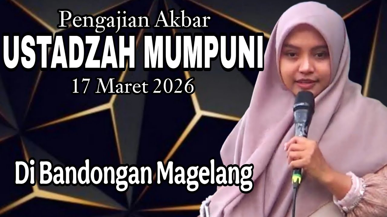 PENGAJIAN AKABR BERSAMA USTADZAH MUMPUNI 17 MARET 2026 DI BANDONGAN MAGELANG.