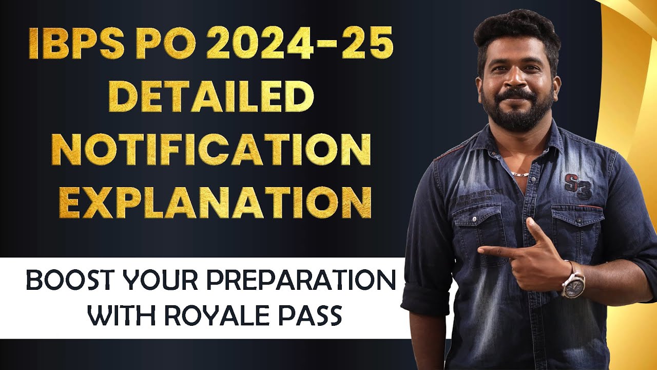IBPS PO 2024-25 DETAILED NOTIFICATION EXPLANATION | 3049+ VACANCIES | HOW TO GET ROYALE PASS | CWJ