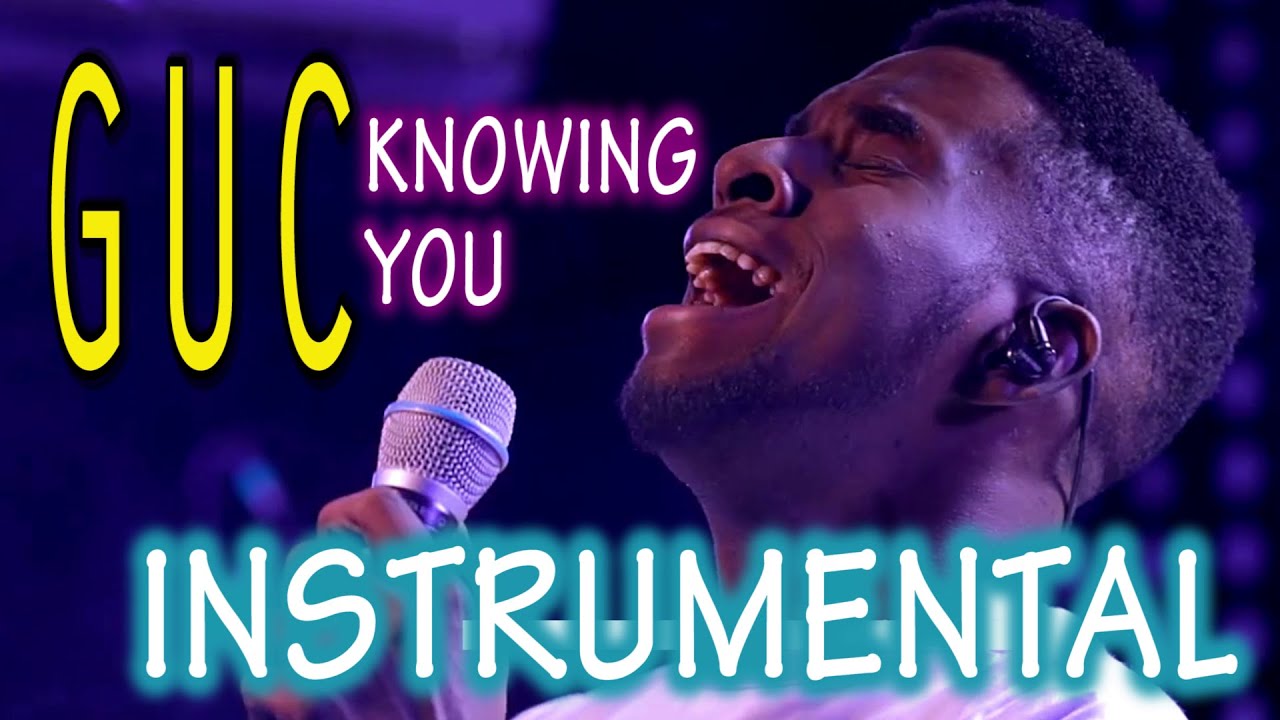 GUC - Knowing You ( Instrumental )