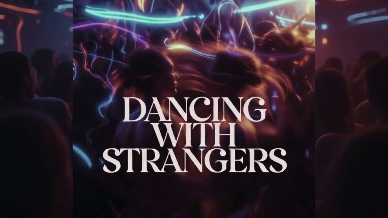Dancing Wiht Strangers