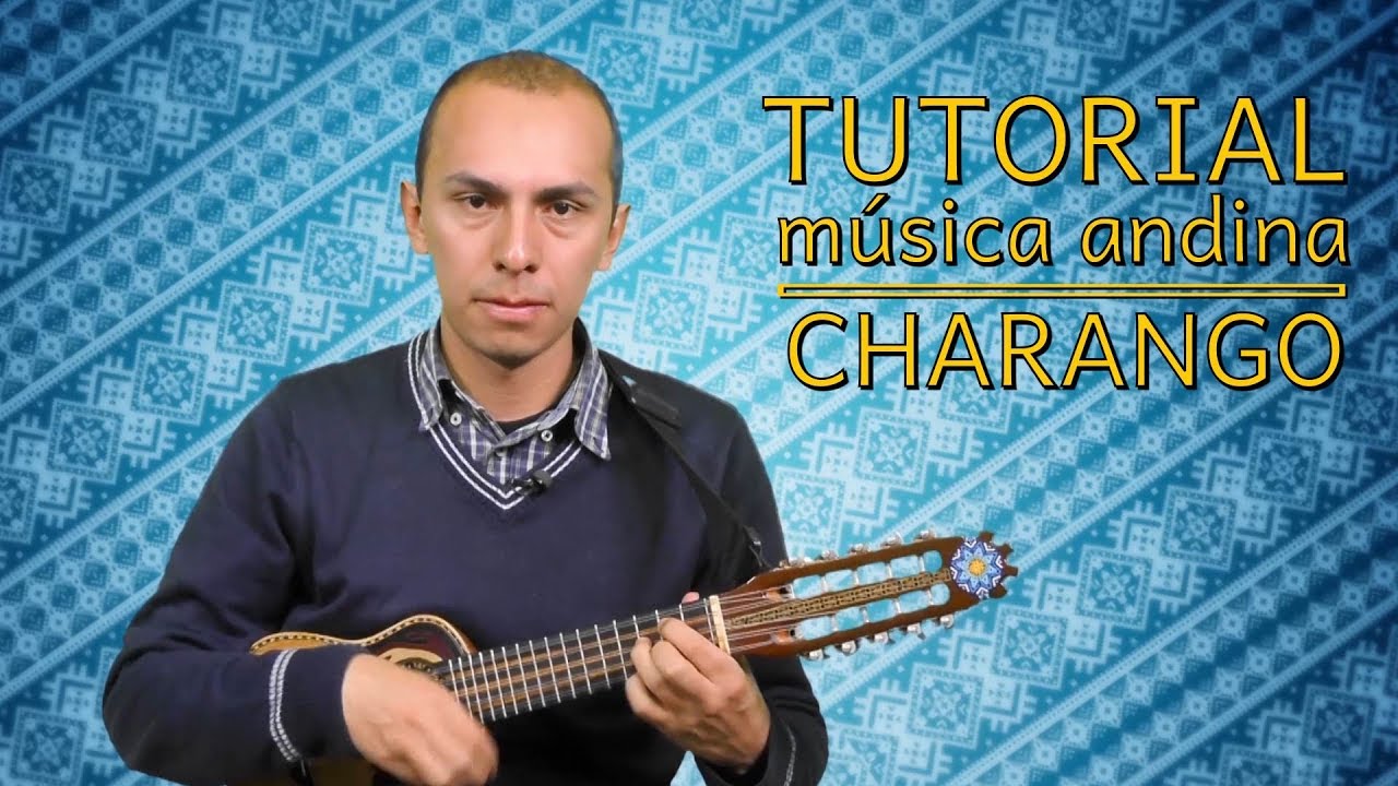 Tutorial de Música Andina - Charango - UVD