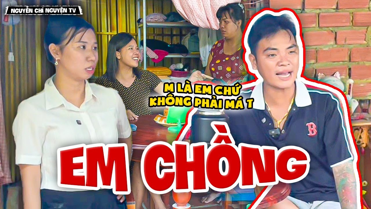 Em Gái Coi Vợ Mình Như Ở ĐỢ, Tủn Nổi Đ.iên Combat Cực Căng! | Nguyễn Chí Nguyện TV