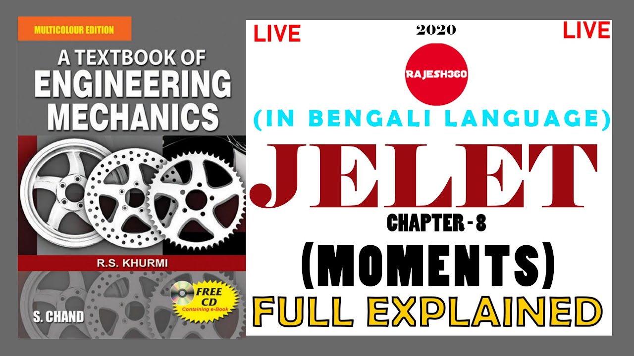 ENGINEERING MECHANICS | E MECH | JELET | PART 8 | MOMENTS | 2020 | RAJESH 360 | IN BENGALI