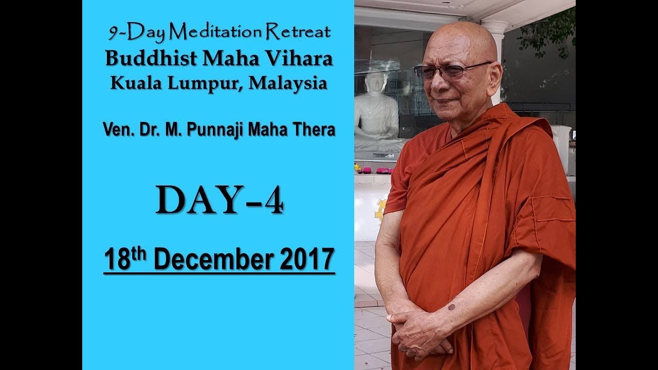 BHANTE PUNNAJI MEDITATION RETREAT DAY-4 (18-DEC-2017)