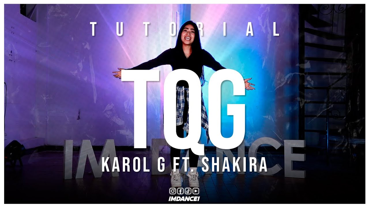 TQG - Karol G ft. Shakira || IM Dance Tutorial