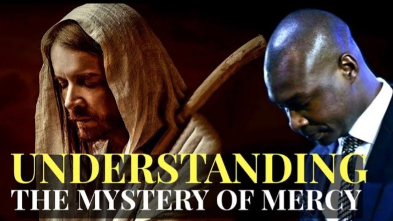 UNDERSTANDING THE MYSTERY OF GOD'S MERCY | APOSTLE JOSHUA SELMAN