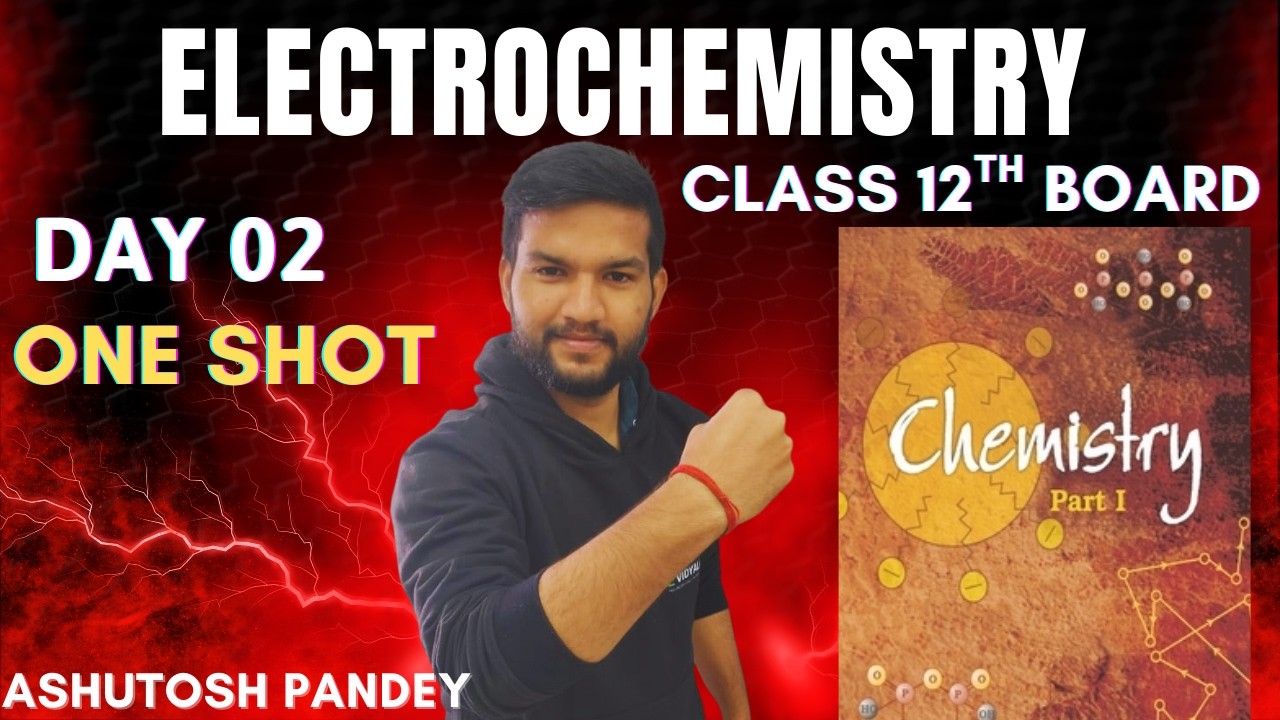 Electrochemistry One Shot Day 02 | Class 12 Board 2026 | PYQs + | Ashutosh Pandey | CV E Vidyalay