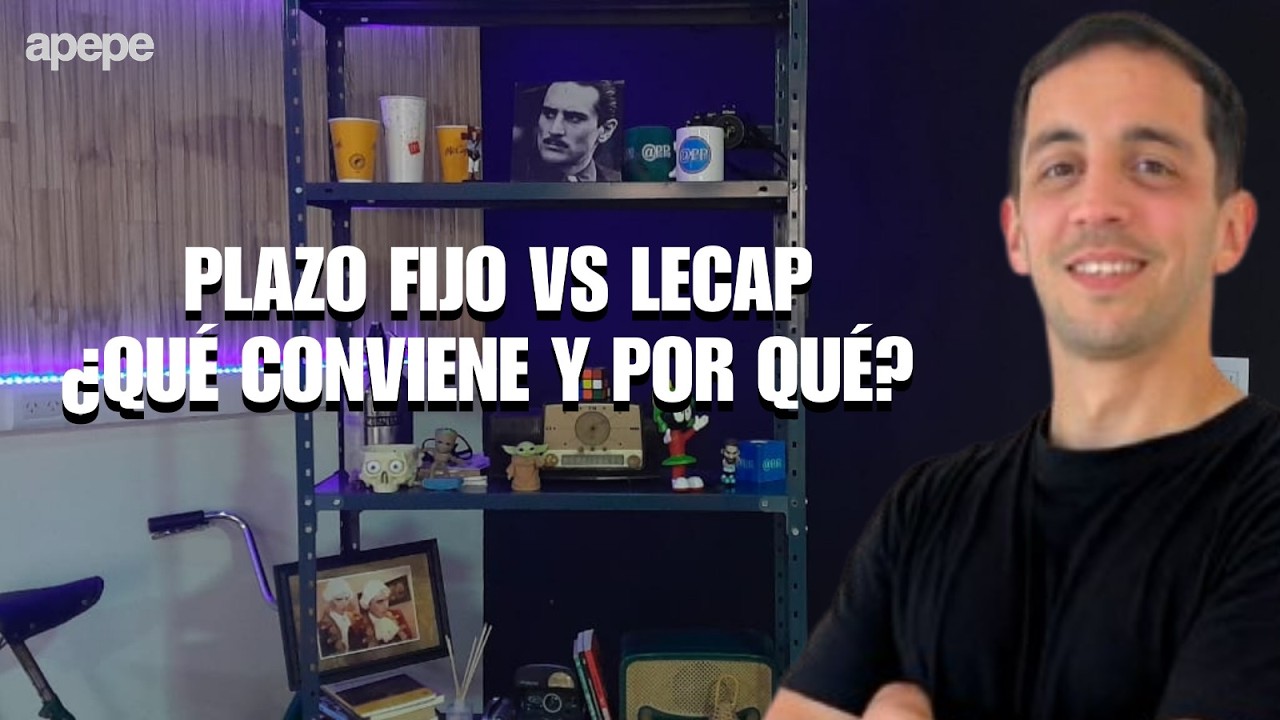 #LaFuerzaDelMercado: PLAZO FIJO VS LECAP ¿QUÉ CONVIENE Y POR QUÉ?