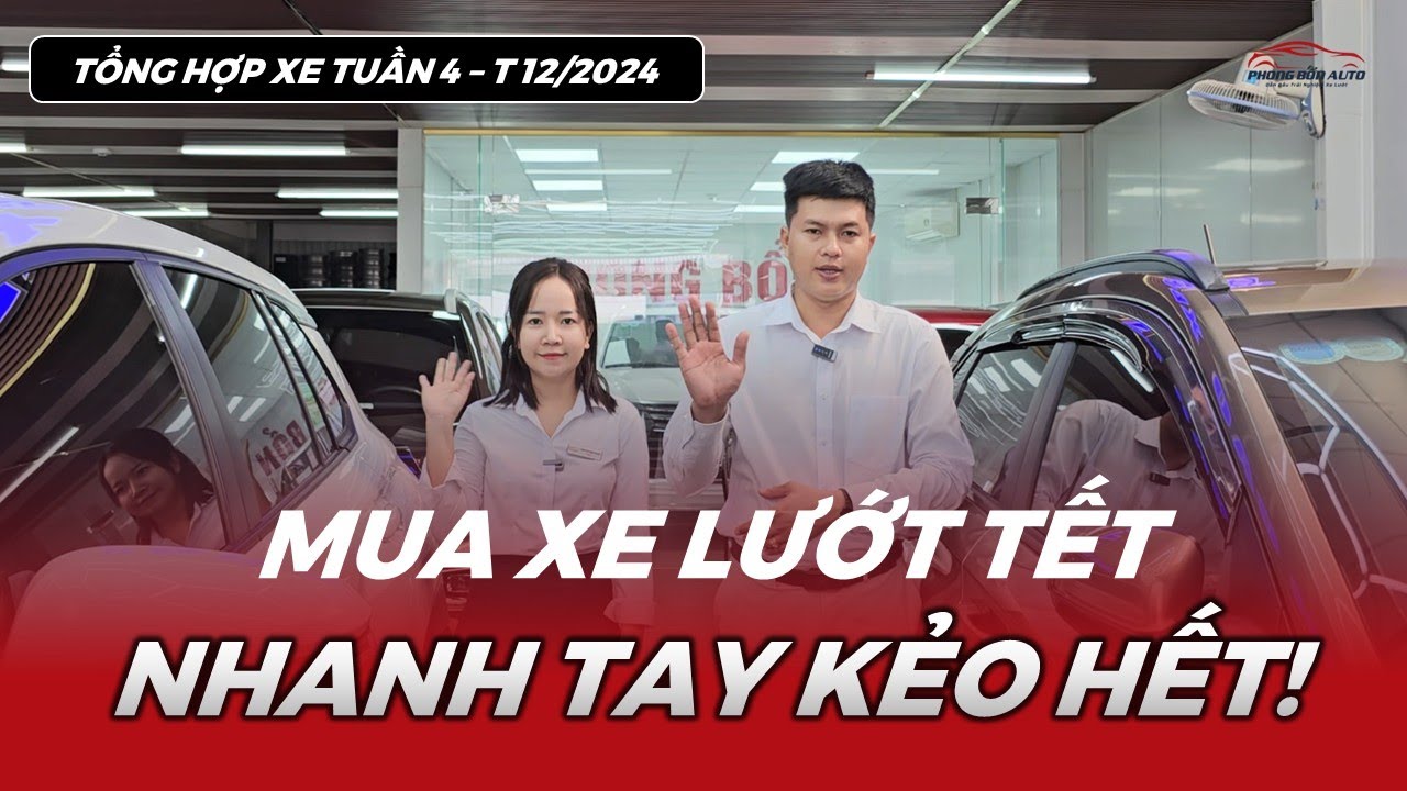 🔴 Auto Phong Bổn Bình Dương | Tổng hợp xe tuần 4, T12/2024 | MUA XE LƯỚT TẾT, NHANH TAY KẺO HẾT!