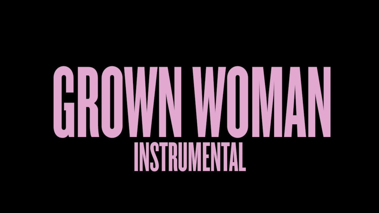 Grown Woman (Bonus Track - Instrumental w/ Background Vocals)