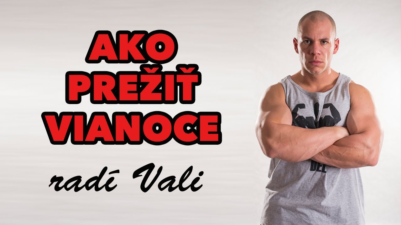 Ako prežiť Vianoce? Radí Vali.