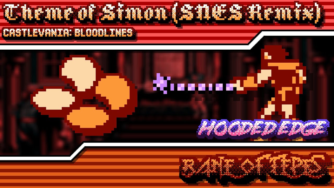 Castlevania: Bloodlines - Bane of Tepes ~ Theme of Simon (SNES Remix)