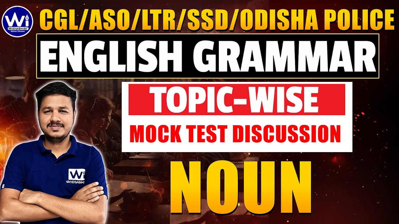 NOUN | Topic-Wise Mock Test Discussion |CGL/ASO/ODISHA POLICE/LTR/SSD TGT