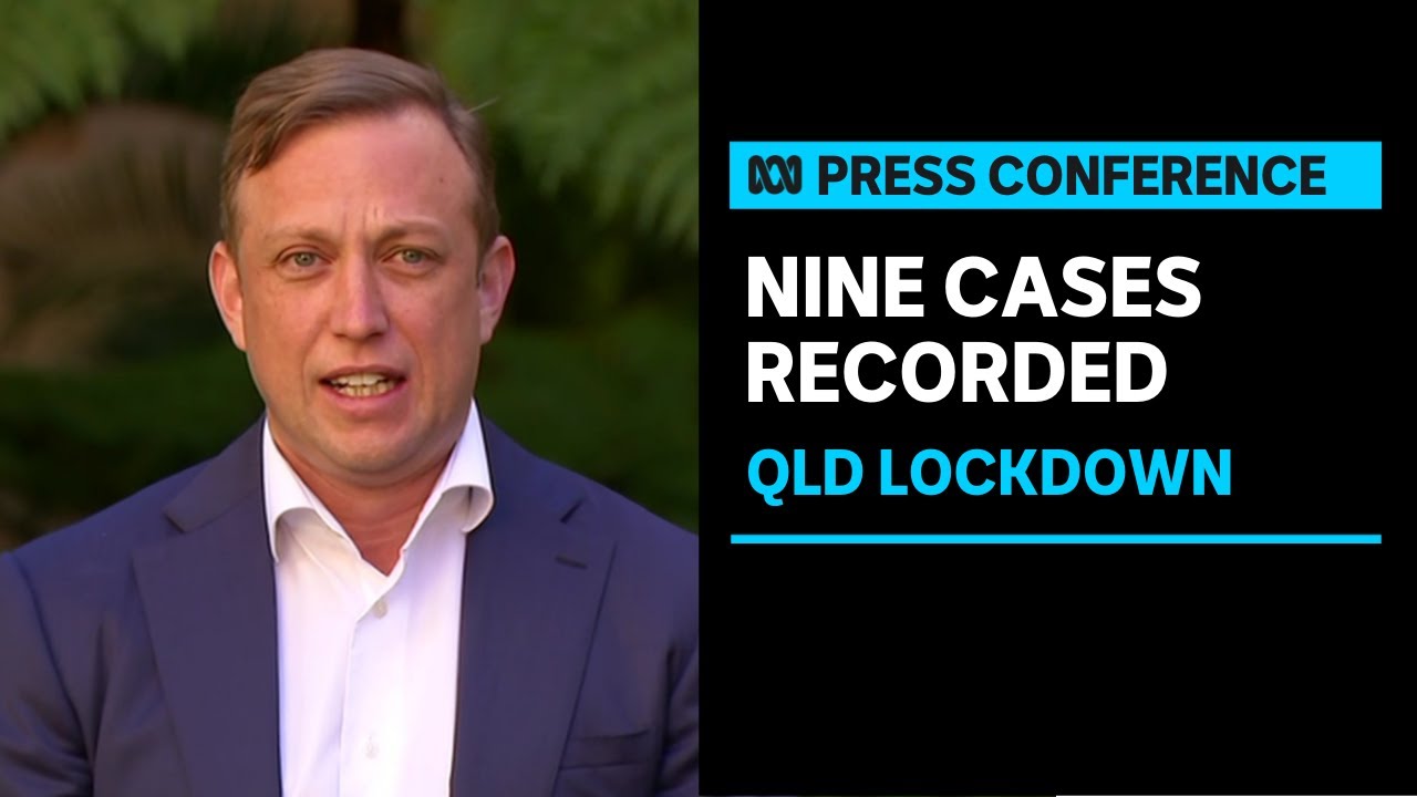 IN FULL: Nine new cases of COVID-19 recorded in Queensland | ABC News