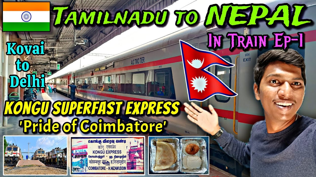 🔥தமிழ்நாடு to நேபாளம் in TRAIN!!! Kongu Superfast Express-Coimbatore to H.Nizamuddin | Naveen Kumar