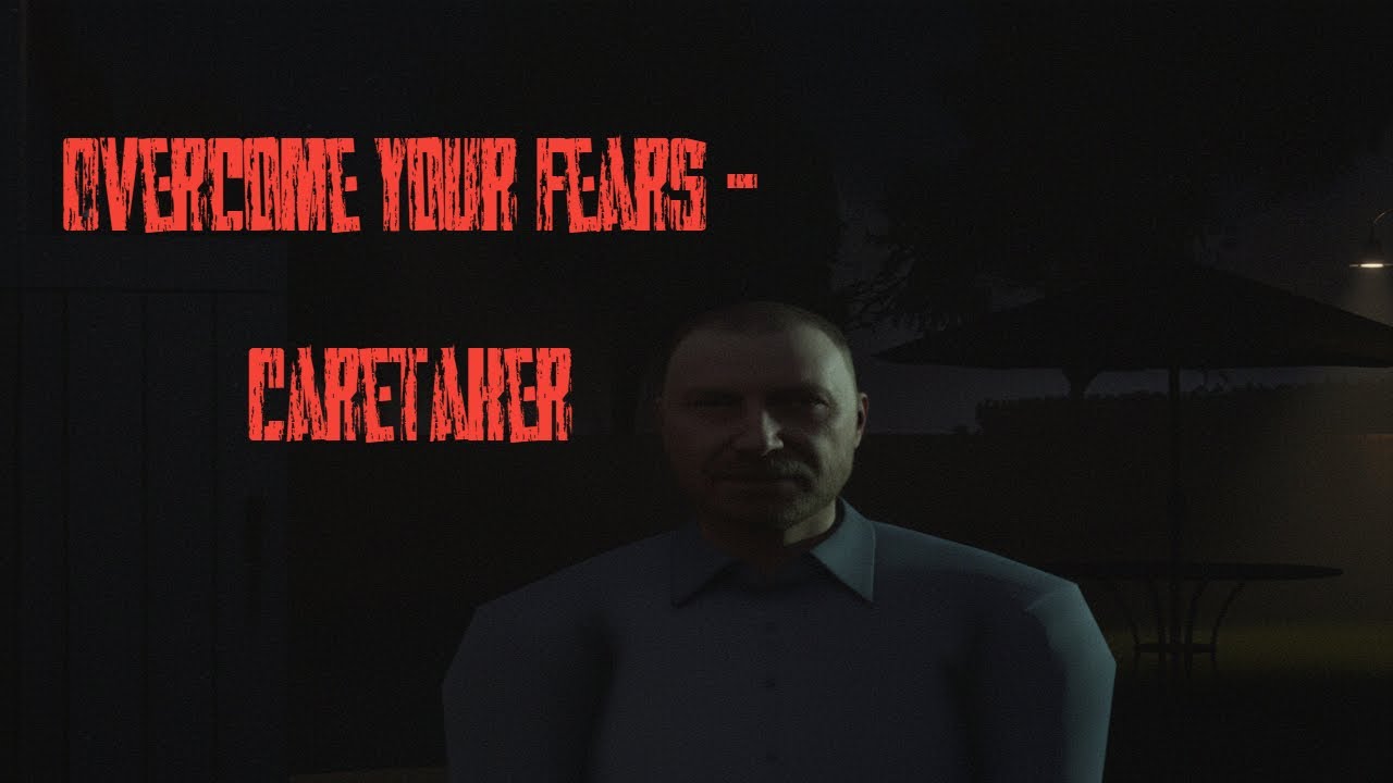 ВЫЖИТЬ В КОШМАРЕ ➤ Overcome Your Fears – Caretaker