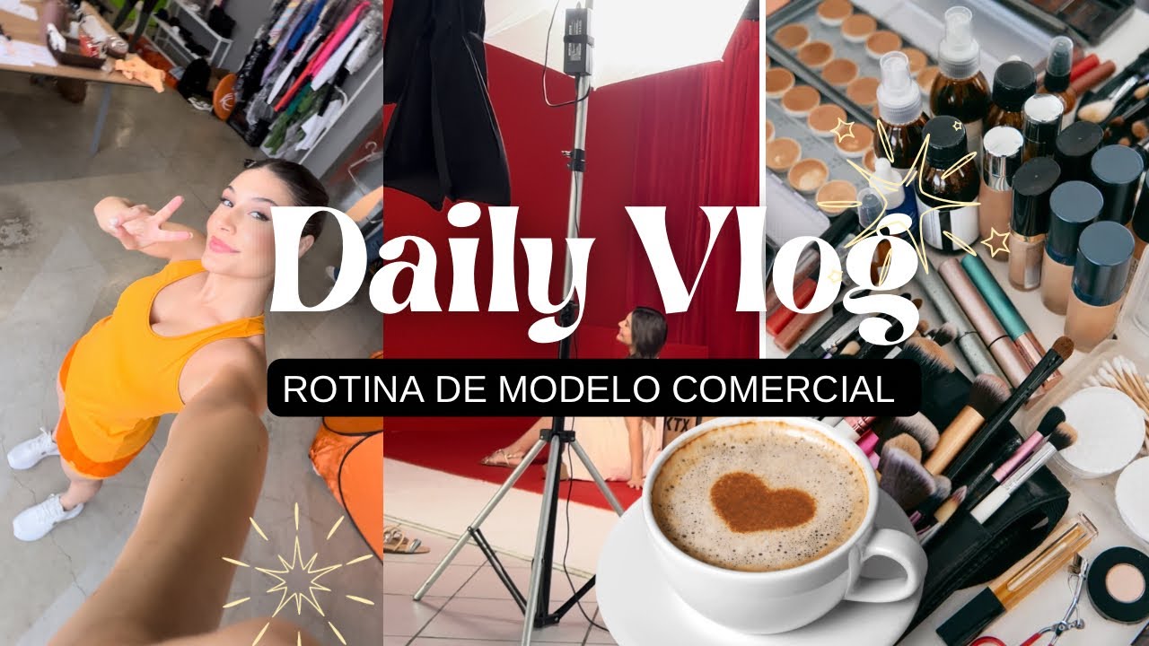 VLOG DIA DE FOTOS COMIGO • MODELO COMERCIAL DAILY VLOG