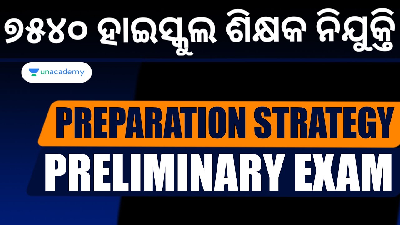 Preparation Strategy for 7540 Odisha High School Teacher Prelims 2023