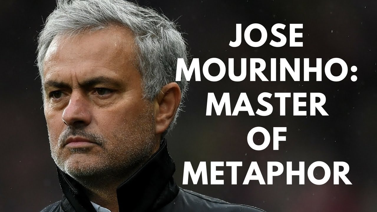 JOSE MOURINHO: A MASTER OF METAPHOR