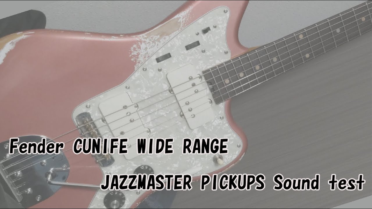 Fender CUNIFE WIDE RANGE JAZZMASTER PICKUPS Sound test 音出し動画 〔No Talking〕