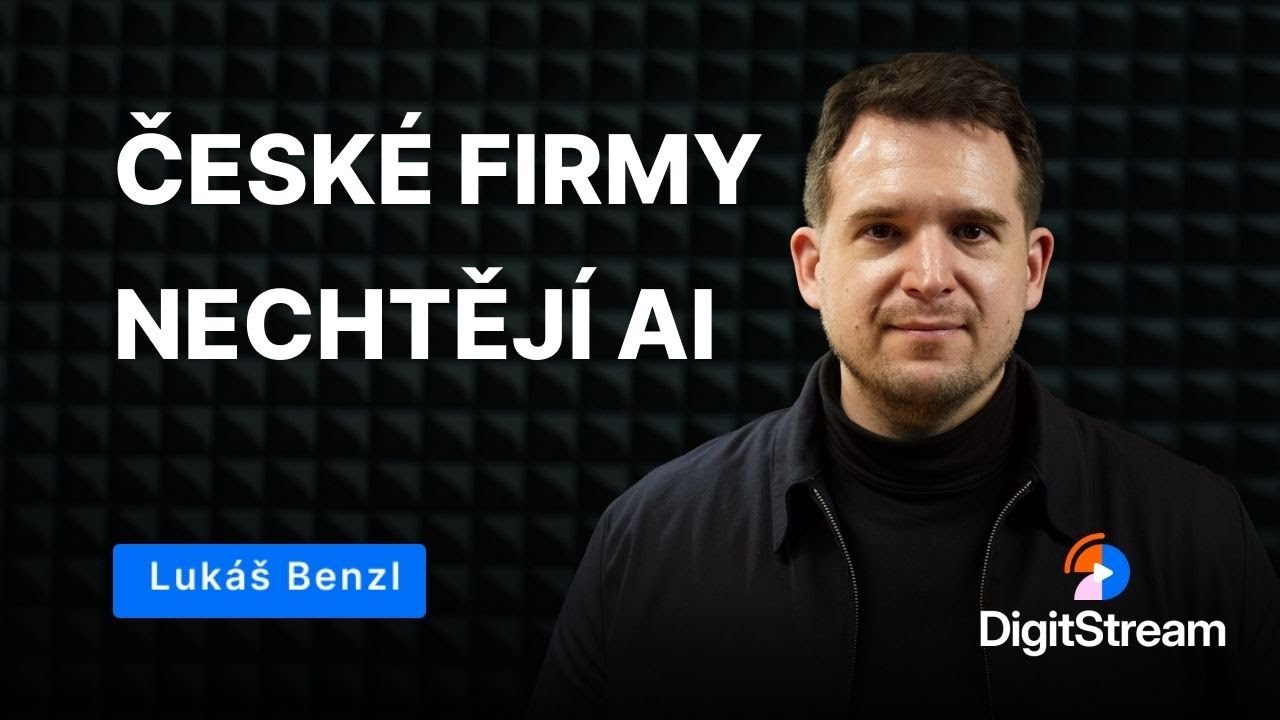 Lukáš Benzl: Proč české firmy odmítají AI a jak vypadá realita digitalizace v roce 2025!