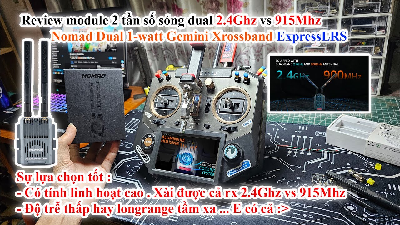 Review module 2 tần số sóng chạy dual 2.4Ghz vs 915Mhz - Nomad Dual Gemini Xrossband ExpressLRS
