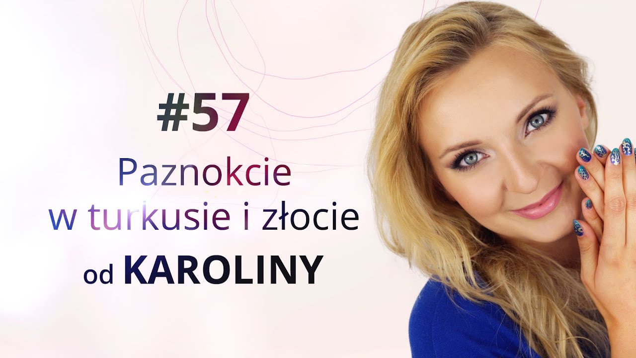 Oryginalny manicure w kolorze turkusu i złota od Karoliny