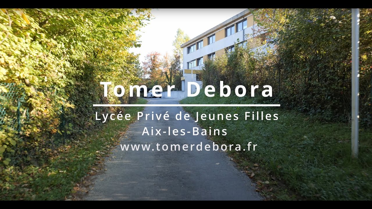 Tomer Debora - Lycée privé pour jeunes filles à Aix-les-Bains - תומר דבורה - בית יעקב