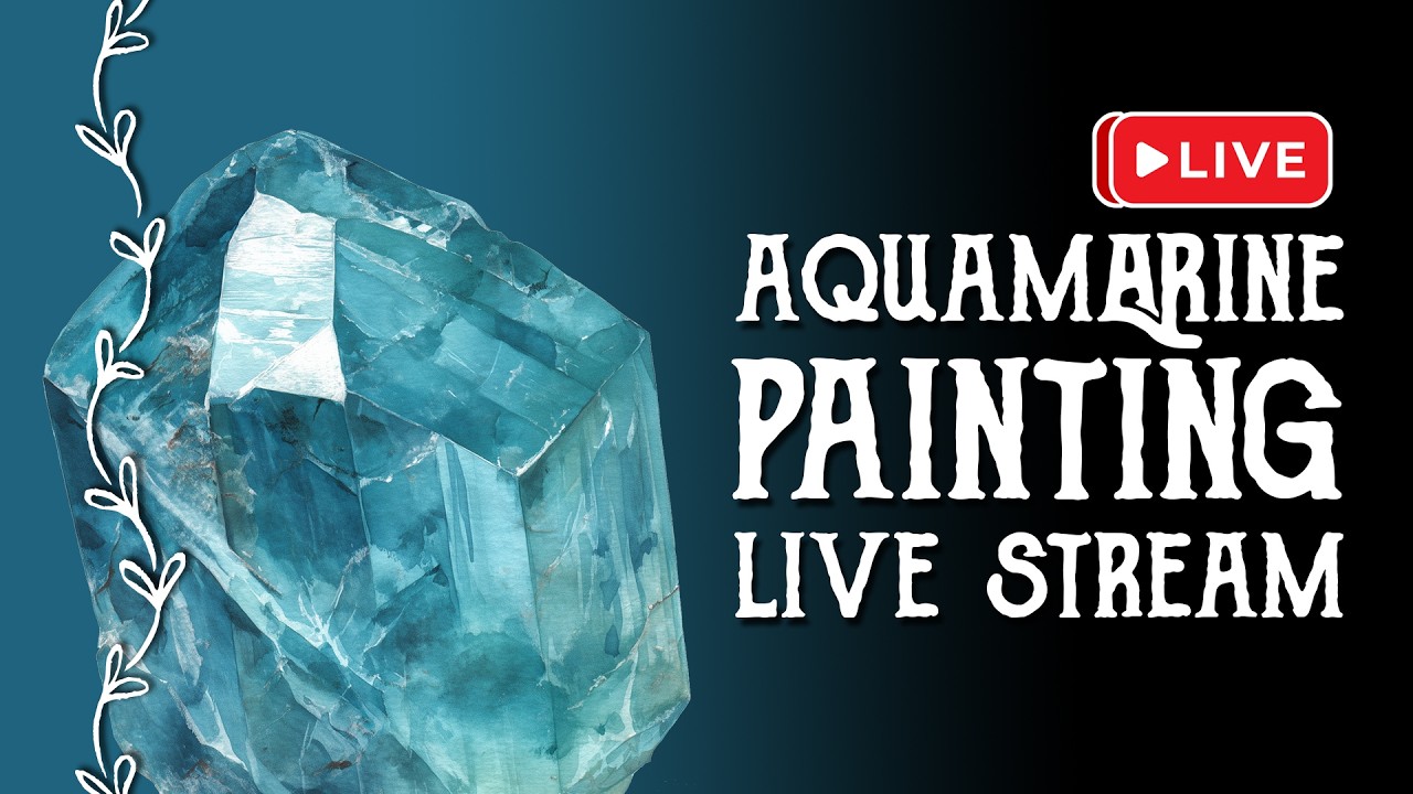 Crystal Painting Live Stream - Aquamarine - Art Witch Wednesday - Magical Crafting