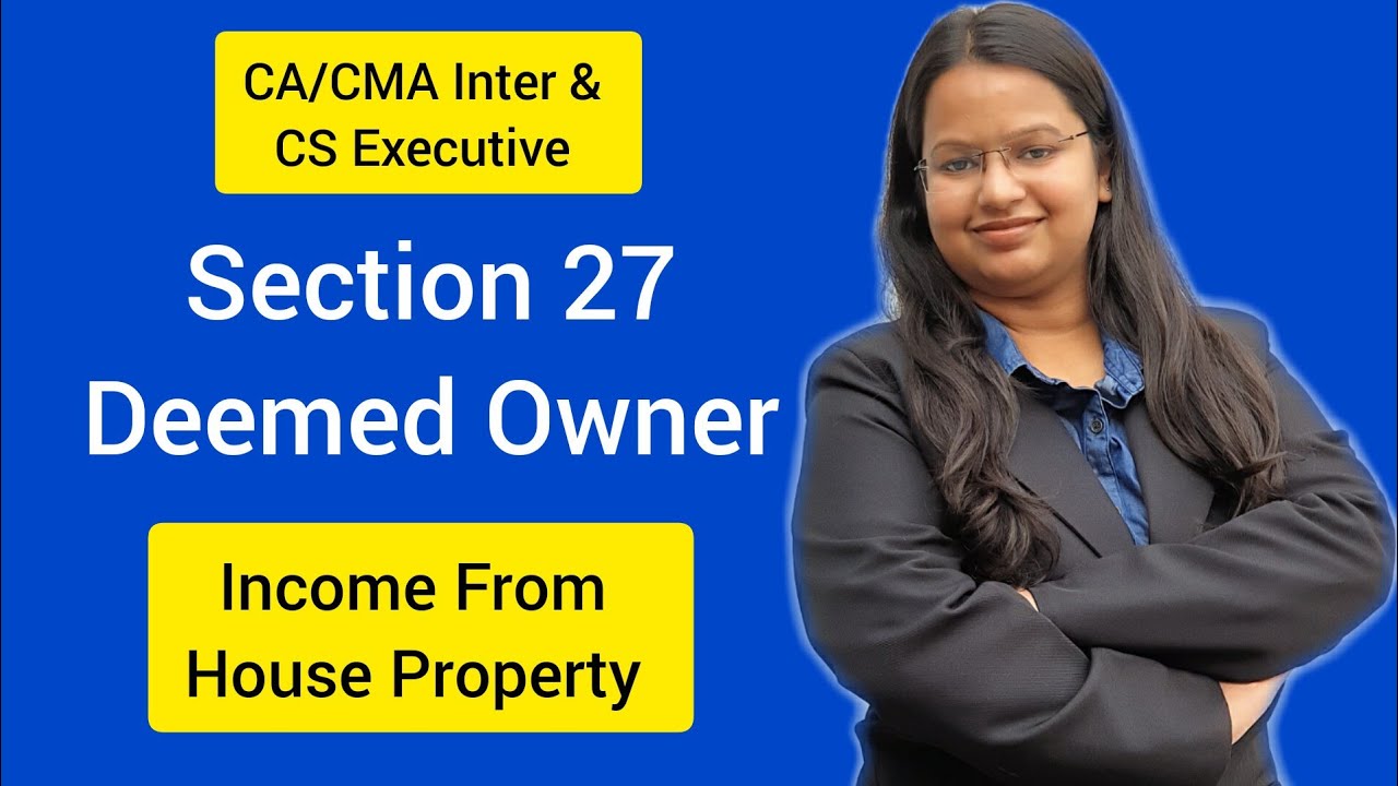 Deemed Owner | Income from House Property | Section 27 | Aayushi | CA Inter | CMA Inter | CS Exe