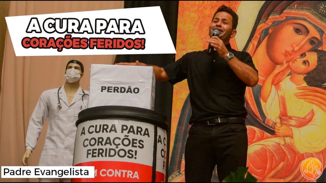 A Cura para Corações Feridos! - Padre Cleberson Evangelista