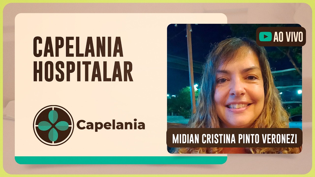 CAPELANIA HOSPITALAR: ACOLHIMENTO E APOIO ESPIRITUAL | Capelania | IPPTV