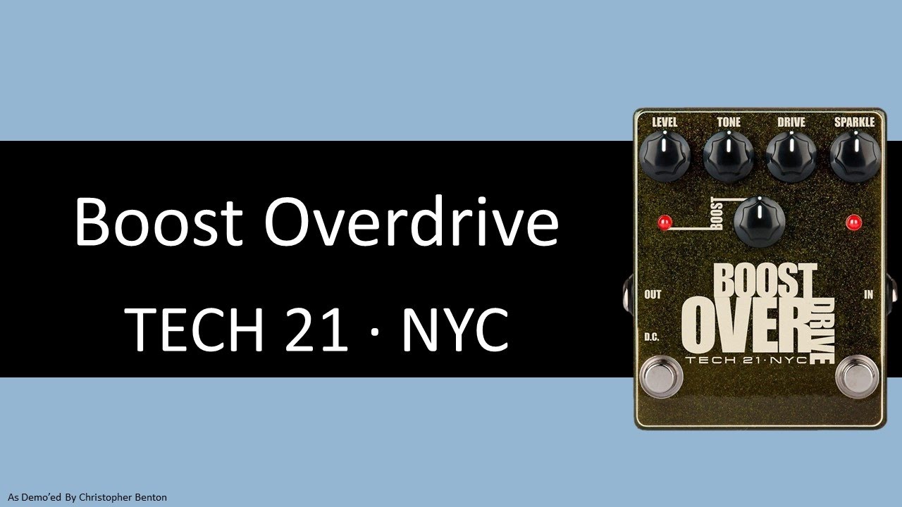 Demo of the Tech 21 NYC Boost Overdrive
