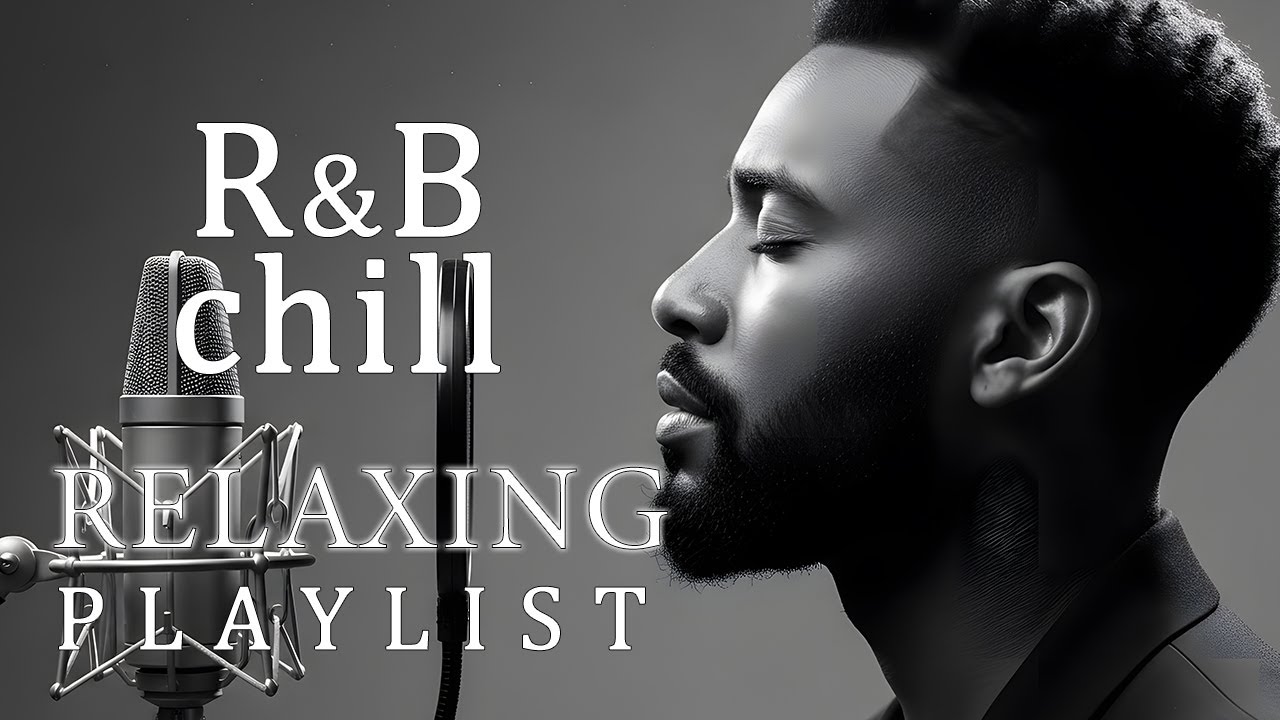 【R&B Soul】Deep Chill Playlist &ndash; Smooth Vocals & Soulful Grooves Relax &bull; Study &bull; Focus