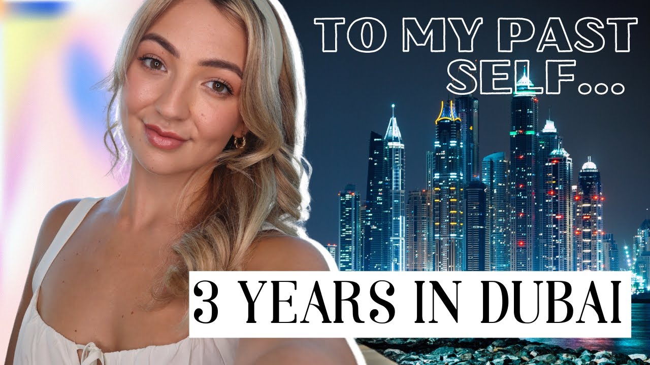 REFLECTING 3 YEARS LIVING IN DUBAI: WHAT I'VE LEARNT