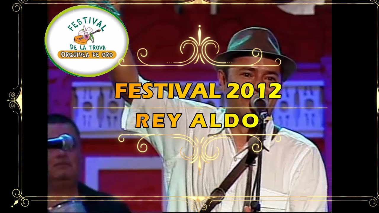 🌺FINAL FINAL!! | Festival de la Trova Orquídea de Oro 2012 | 🤠REY ALDO