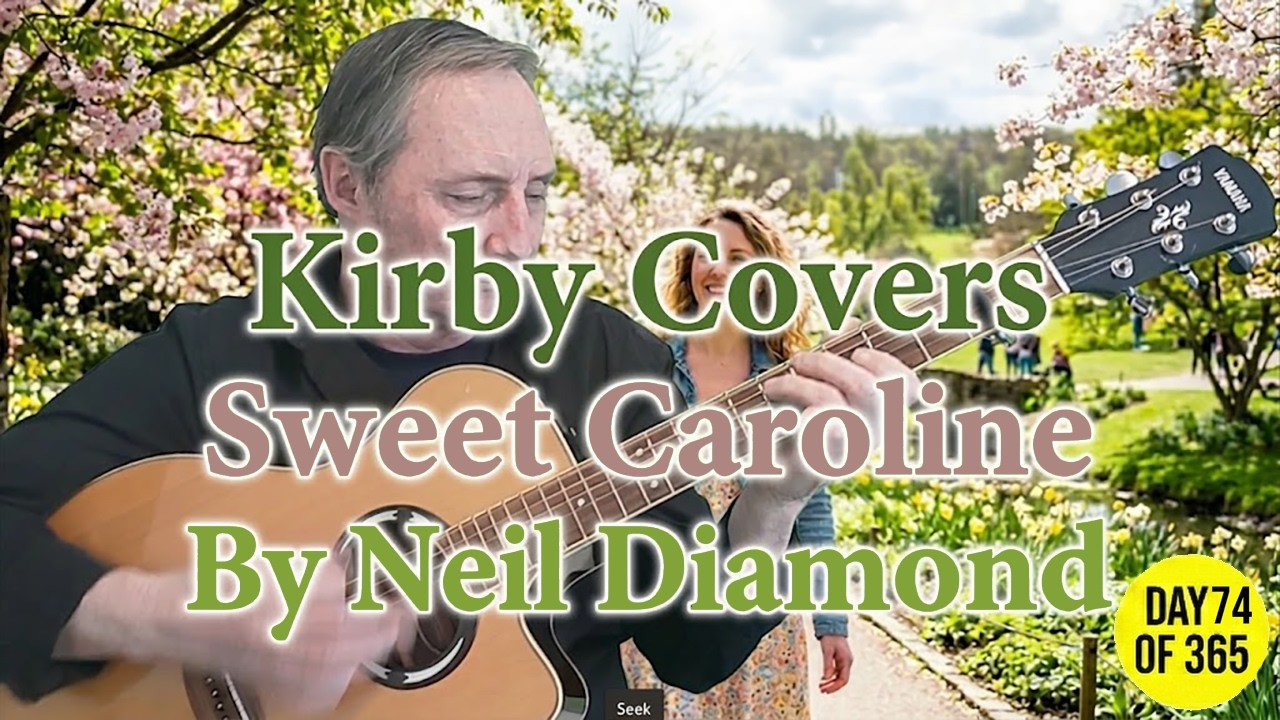 Sweet Caroline - Neil Diamond | Acoustic Guitar Cover by Kirby Covers