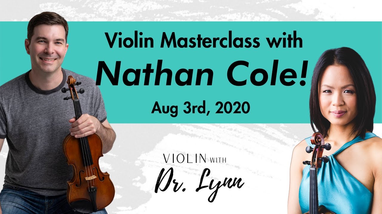 Nathan Cole - Violin Masterclass 08/03/20 | Violin with Dr. Lynn: Summer Violin Bootcamp