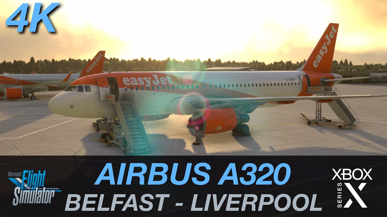 THIS IS XBOX!? ULTRA GRAPHICS MSFS 2020 XBOX SERIES X || EASY JET A320 BELFAST - LIVERPOOL