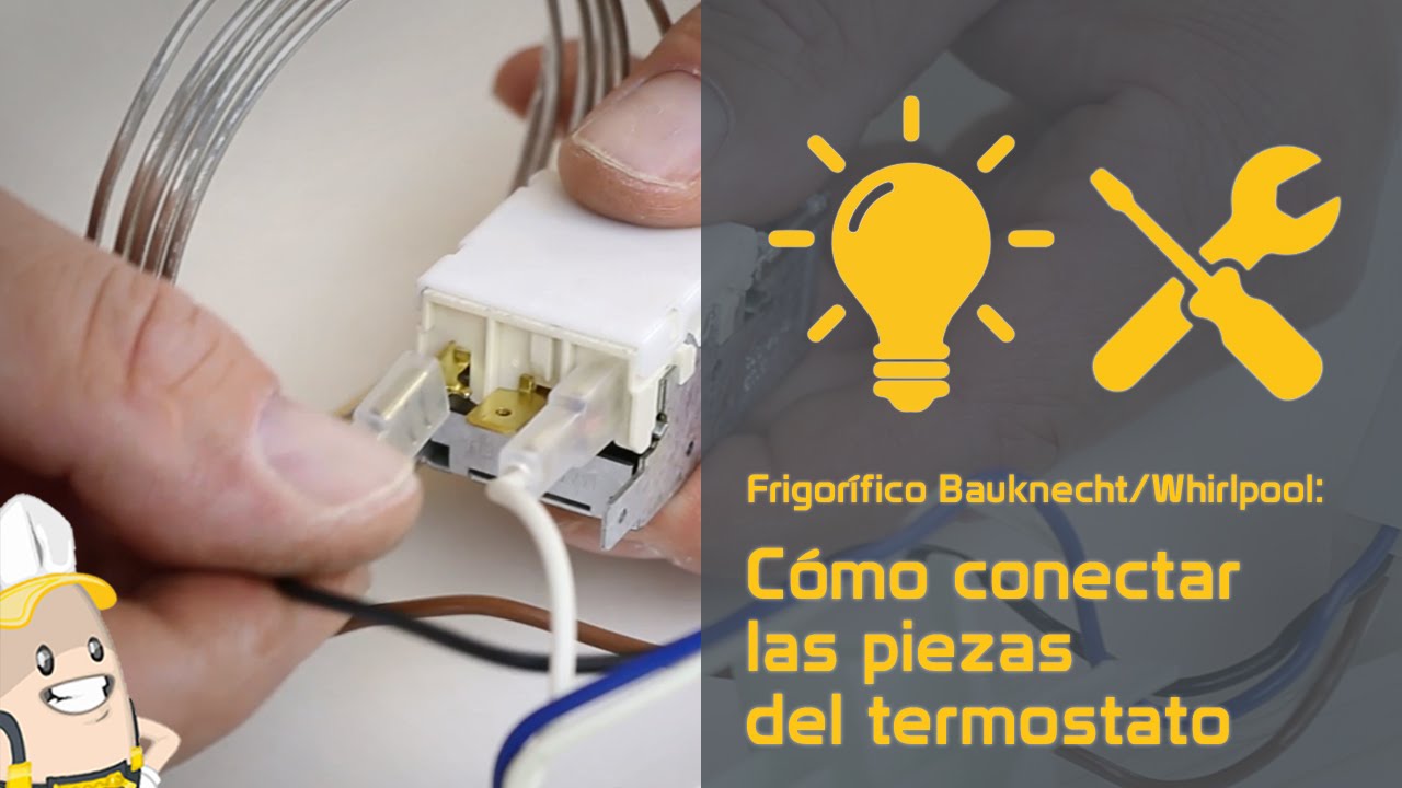 Cómo conectar las piezas del termostato de tu frigorífico Bauknecht/Whirlpool