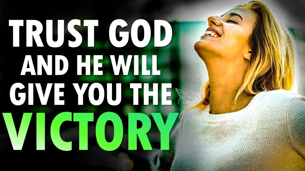 TRUST God and He Will Give You VICTORY - Morning Prayer