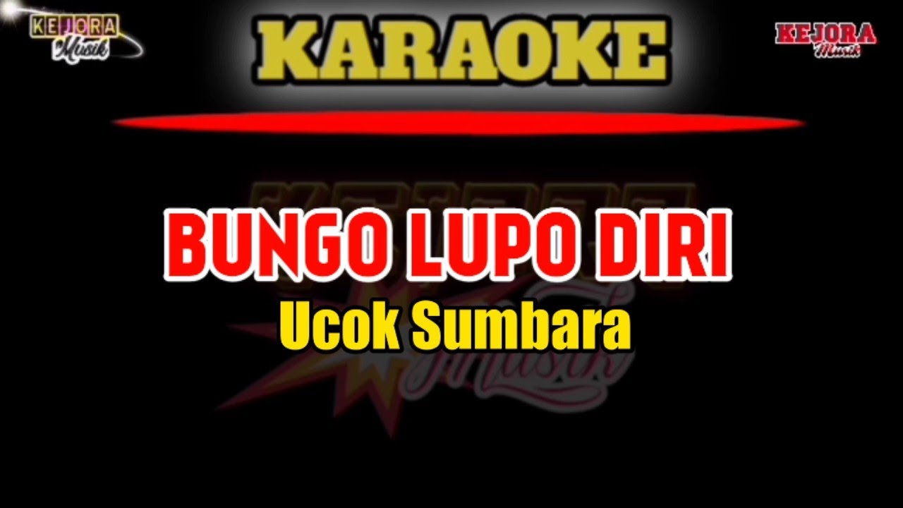 BUNGO LUPO DIRI -Karaoke/lirik Ucok sumbara KN7000