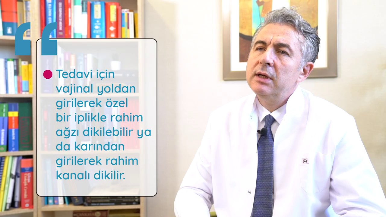 Rahim ağzı yetmezliği nedir? - Op. Dr. Hüseyin Mutlu (Kadın Hastalıkları ve Doğum Uz.)