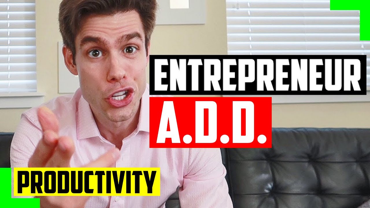 Do You Have Entrepreneur A.D.D.?