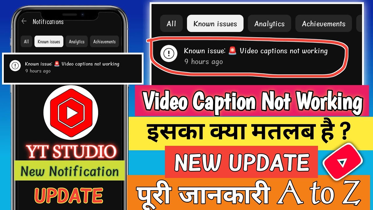 Known issue 🚨 Video captions not working | Yt Studio update | known issue video captions not working