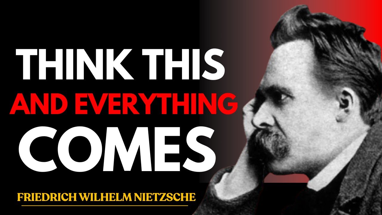 YOU ATTRACT EVERYTHING WHEN YOU THINK LIKE THIS - FRIEDRICH NIETZSCHE 
