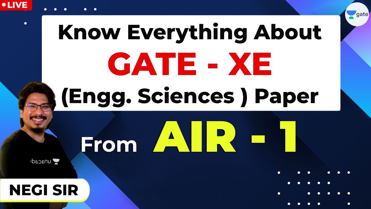 Know Everything About GATE - XE (Engineering Sciences) Paper from AIR - 1 | Negi Sir