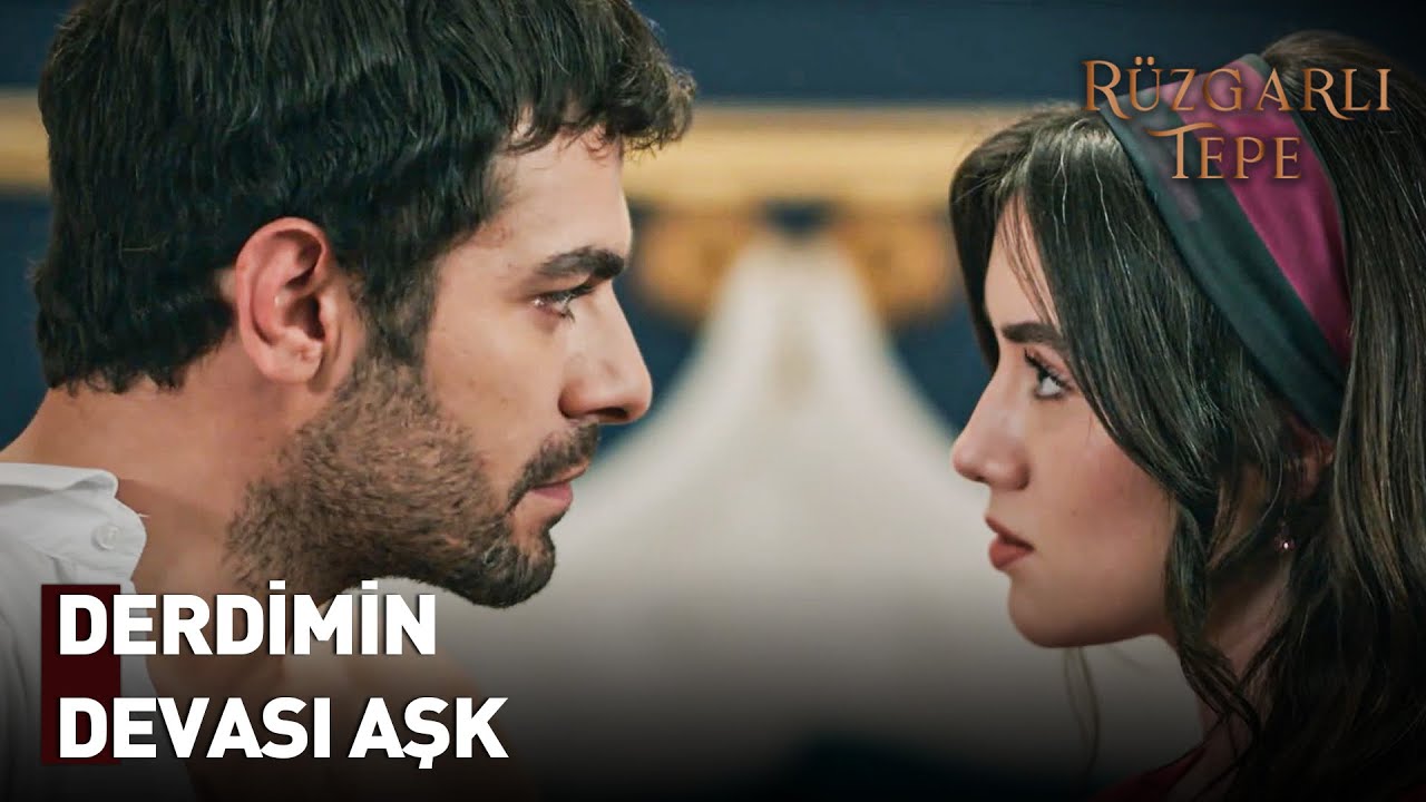 Aşkın En Güçlü İlacı...  | Rüzgarlı Tepe Dizisi