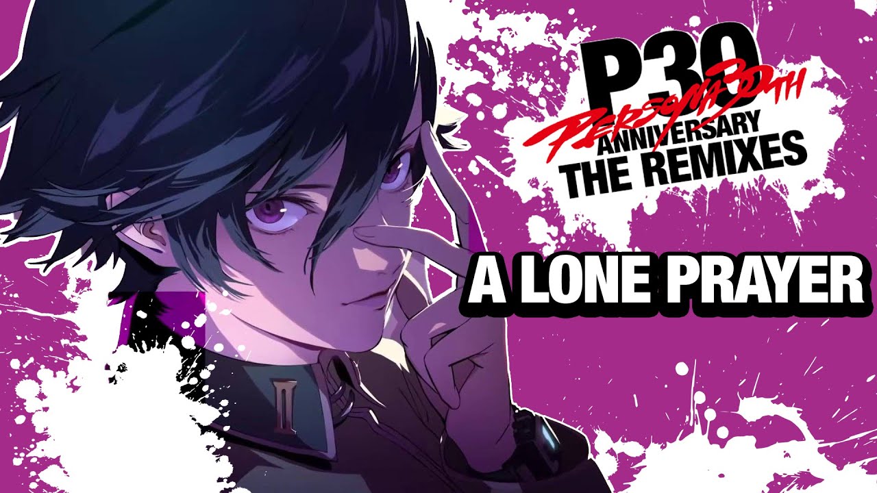 A Lone Prayer - Persona 30th Anniversary Remix