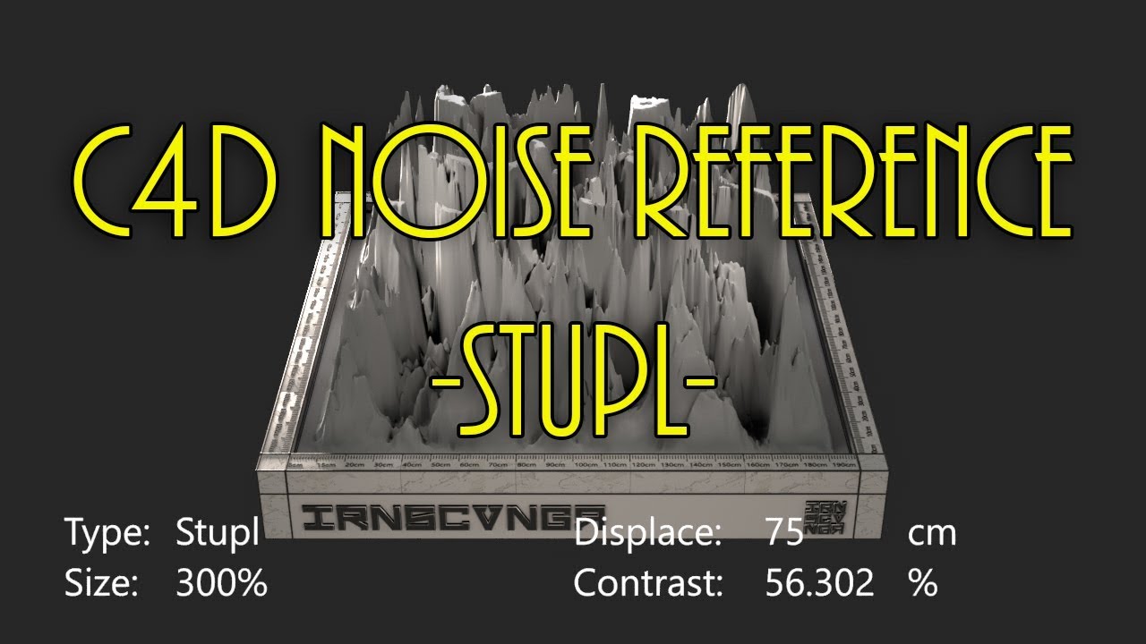 C4D Noise Reference 22: Stupl